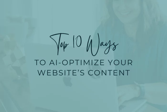 Top 10 Ways to AI-Optimize Your Website's Content